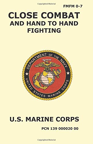 Close Combat and Hand to Hand Fighting Paperback – July 1, 2006